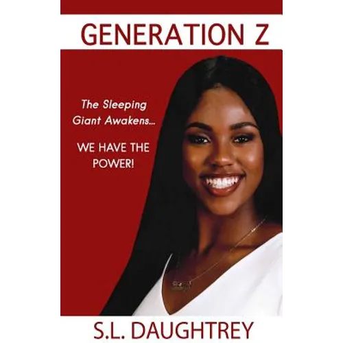 Generation Z: The Sleeping Giant Awakens...