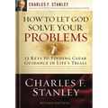 How to Let God Solve Your Problems: 12 Keys to Finding Clear Guidance in Life's Trials
