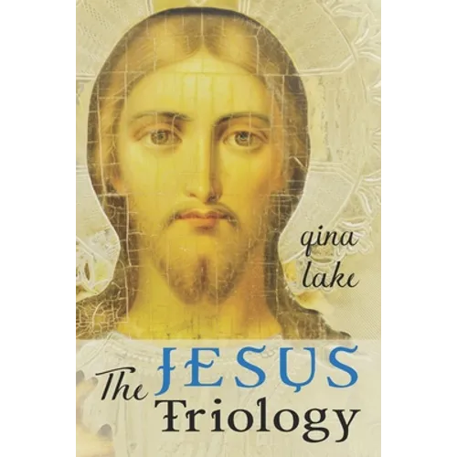 The Jesus Trilogy: Choice and Will / Love and Surrender / Beliefs, Emotions, and the Creation of Reality