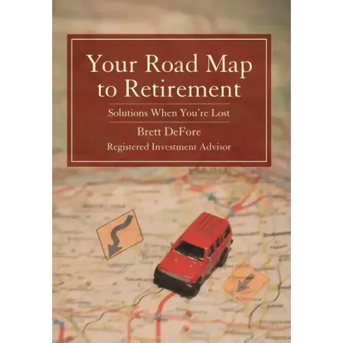 Your Road Map to Retirement: Solutions When You're Lost