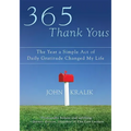 365 Thank Yous: The Year a Simple Act of Daily Gratitude Changed My Life