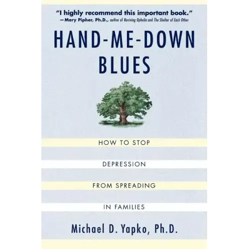 Hand-Me-Down Blues: How to Stop Depression from Spreading in Families