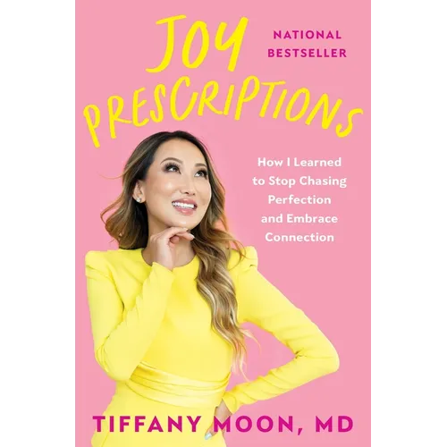 Joy Prescriptions: How I Learned to Stop Chasing Perfection and Embrace Connection
