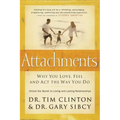 Attachments: Why You Love, Feel, and ACT the Way You Do