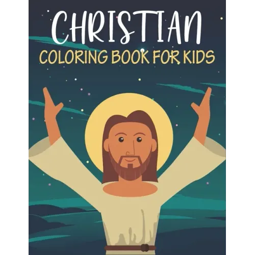Christian Coloring Book For Kids: Unique kids Christian coloring book with 50 pages.