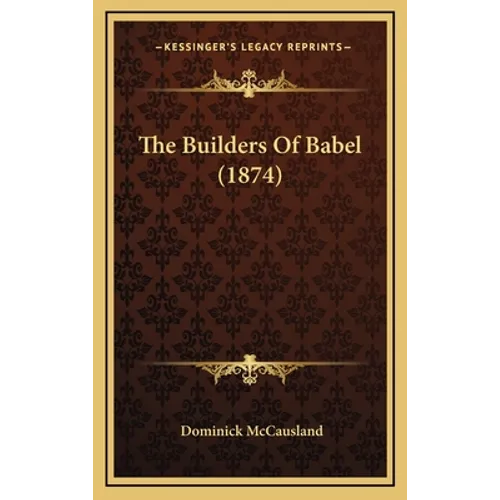 The Builders Of Babel (1874)