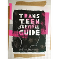 Trans Teen Survival Guide
