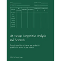 UX Design Competitive Analysis and Research: Research competition and improve your product to provide better services to your costumer