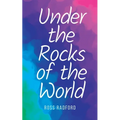Under the Rocks of the World
