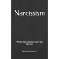 Narcissism: When No Contact isn't an Option