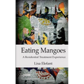 Eating Mangoes: A Residential Treatment Experience