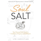 Soul Salt: Your Personal Field Guide to Confidence, Purpose, and Fulfillment