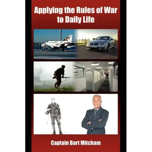 Applying the Rules of War to Daily Life