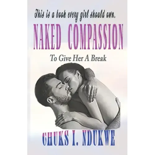 Naked Compassion: To Give Her a Break