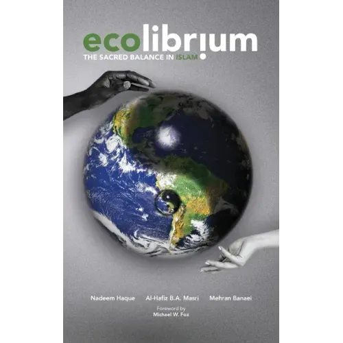 Ecolibrium: The Sacred Balance in Islam