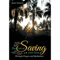 The Art of Saving Your Soul: Through Prayer and Meditation