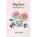 Stay Sweet: Tales of Quirky Southern Love