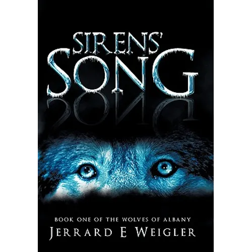 Sirens' Song: Book One of the Wolves of Albany