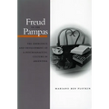 Freud in the Pampas: The Emergence and Development of a Psychoanalytic Culture in Argentina, 1910-1983