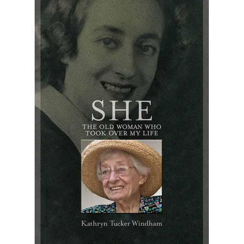 She: The Old Woman Who Took Over My Life