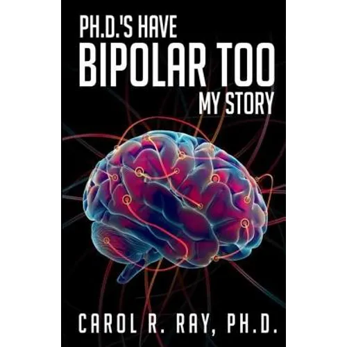 Ph.D.'s Have Bipolar Too: My Story