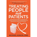 Treating People Not Patients: Transformational Insights on Hospitality and Human Connection to Provide High Quality Care Experiences for People and Pr
