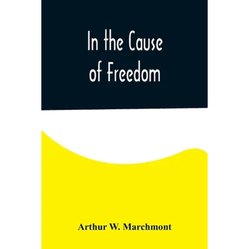 In the Cause of Freedom
