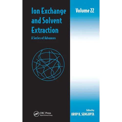 Ion Exchange and Solvent Extraction: A Series of Advances, Volume 22