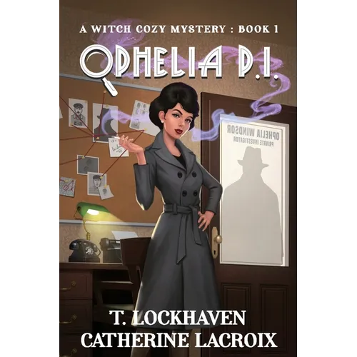 Ophelia P.I. (Book 1): A Witch Cozy Mystery