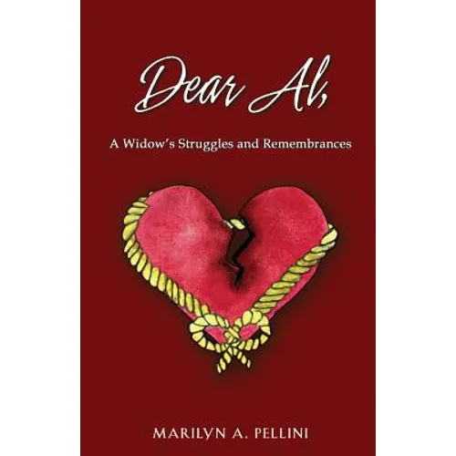Dear Al,: A Widow's Struggles and Remembrances