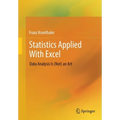 Statistics Applied with Excel: Data Analysis Is (Not) an Art
