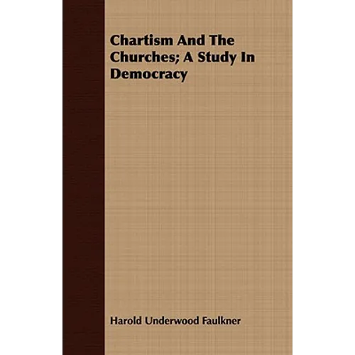 Chartism And The Churches; A Study In Democracy