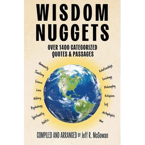 Wisdom Nuggets: Over 1400 Categorized Quotes and Passages