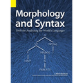 Morphology and Syntax: Tools for Analyzing the World's Languages