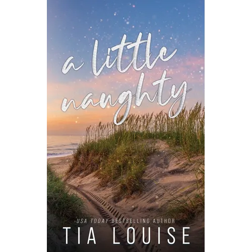 A Little Naughty: A small-town, marriage of convenience romance.