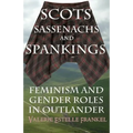 Scots, Sassenachs, and Spankings: Feminism and Gender Roles in Outlander