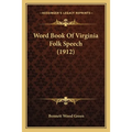 Word Book Of Virginia Folk Speech (1912)