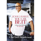 If You Can See It, You Can Be It: 12 Street-Smart Recipes for Success - Paperback