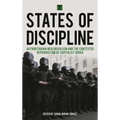 States of Discipline: Authoritarian Neoliberalism and the Contested Reproduction of Capitalist Order