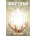 Goodbye to Pain