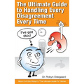 The Ultimate Guide to Handling Every Disagreement Every Time