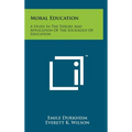 Moral Education: A Study In The Theory And Application Of The Sociology Of Education