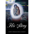 His Story: God's Dream for a Family