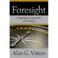 Foresight: Leadership Lessons for the 21st Century