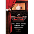 What Other People Think of You is None of Your Business