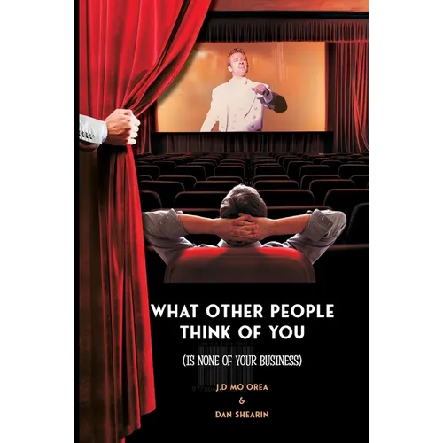 What Other People Think of You is None of Your Business