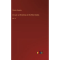 At Last: a Christmas in the West Indies: Vol. II