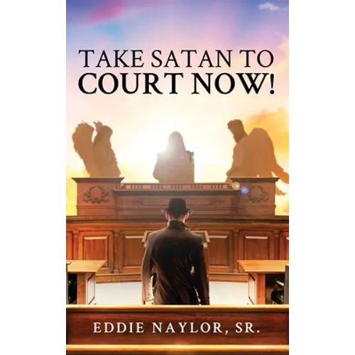 Take Satan To Court Now!