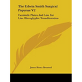 The Edwin Smith Surgical Papyrus V2: Facsimile Plates And Line For Line Hieroglyphic Transliteration