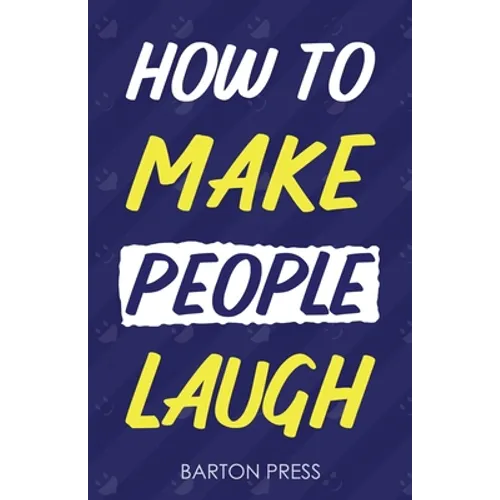 How to Make People Laugh